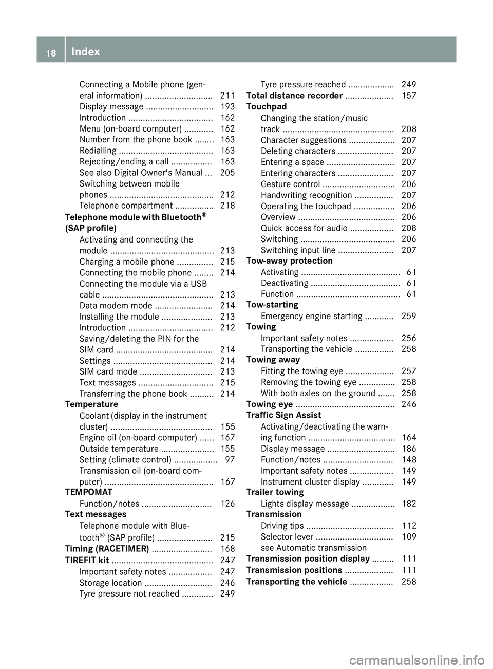 MERCEDES-BENZ AMG GT ROADSTER 2016  Owners Manual Connecting a Mobile phone (gen-
eral information) ............................ 211
Display message ............................ 193
Introduction ..................................
.162
Menu (on-board 