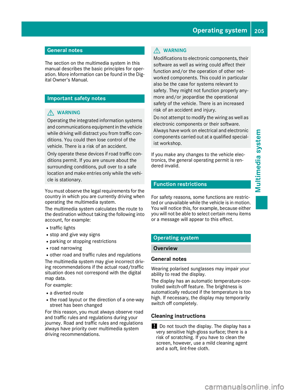 MERCEDES-BENZ AMG GT ROADSTER 2016  Owners Manual General notes
The section on the multimedia system in this
manual describes the basic principles for oper-
ation. More information can be found in the Dig-
ital Owner's Manual. Important safety no