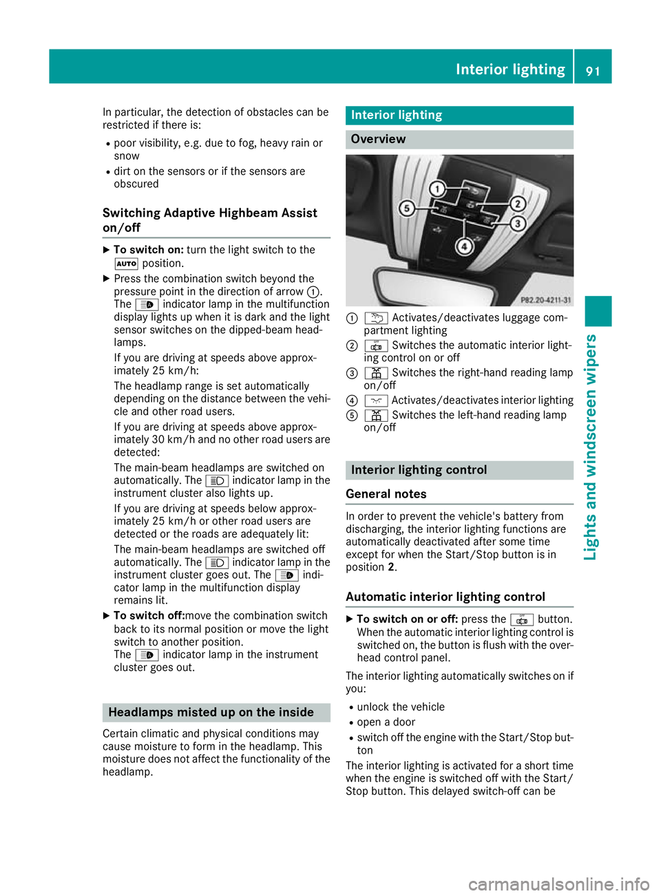 MERCEDES-BENZ AMG GT ROADSTER 2016  Owners Manual In particular, the detection of obstacles can be
restricted if there is:
R poor visibility, e.g. due to fog, heavy rain or
snow
R dirt on the sensors or if the sensors are
obscured
Switching Adaptive 