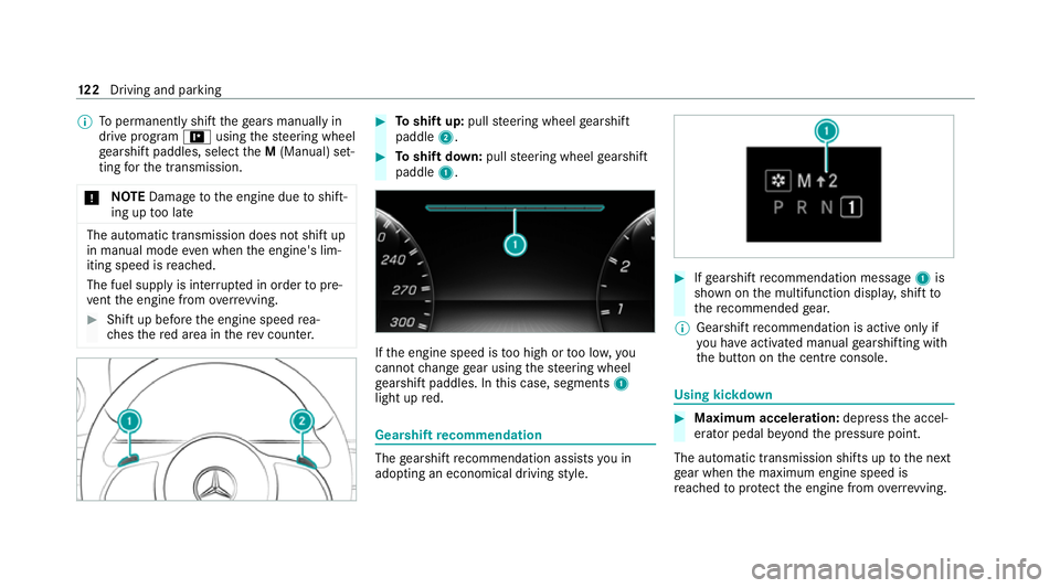 MERCEDES-BENZ AMG GT R-ROADSTER 2020 Owners Manual %
Topermanently shift thege ars manually in
drive prog ram = using thesteering wheel
ge arshift paddles, select theM (Manual) set‐
ting forth e transmission.
* NO
TEDama getothe engine due toshift MERCEDES-BENZ AMG GT R-ROADSTER 2020 Owners Manual %
Topermanently shift thege ars manually in
drive prog ram = using thesteering wheel
ge arshift paddles, select theM (Manual) set‐
ting forth e transmission.
* NO
TEDama getothe engine due toshift