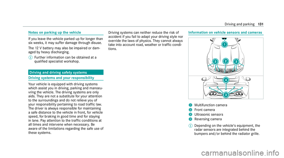 MERCEDES-BENZ AMG GT R-ROADSTER 2020 Owners Manual Note
s on parking up theve hicle If
yo u lea vetheve hicle par ked up for longer than
six weeks, it may suf fer dama gethro ugh disuse.
The 12V battery may also be impaired or dam‐
aged byheavy disc MERCEDES-BENZ AMG GT R-ROADSTER 2020 Owners Manual Note
s on parking up theve hicle If
yo u lea vetheve hicle par ked up for longer than
six weeks, it may suf fer dama gethro ugh disuse.
The 12V battery may also be impaired or dam‐
aged byheavy disc
