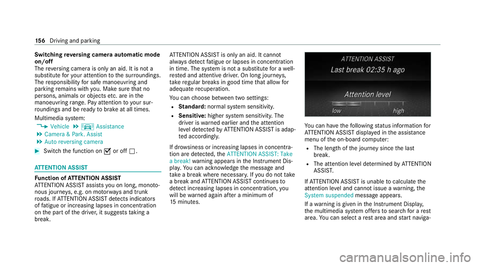MERCEDES-BENZ AMG GT R-ROADSTER 2020 Owners Manual Switching
reve rsing camera automatic mode
on/off
The reve rsing camera is only an aid. It is not a
substitute foryo ur attention tothe sur roundings.
The responsibility for safe manoeuvring and
parki MERCEDES-BENZ AMG GT R-ROADSTER 2020 Owners Manual Switching
reve rsing camera automatic mode
on/off
The reve rsing camera is only an aid. It is not a
substitute foryo ur attention tothe sur roundings.
The responsibility for safe manoeuvring and
parki