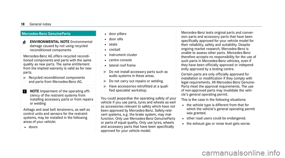 MERCEDES-BENZ AMG GT R-ROADSTER 2020 Owners Manual Mercedes-Benz GenuineParts
+ ENVIRONMENTAL
NOTEEnvironmental
dama gecaused bynot using recycled
re conditioned components Mercedes-Benz
AGoffers recycled recondi‐
tioned components and pa rts with t