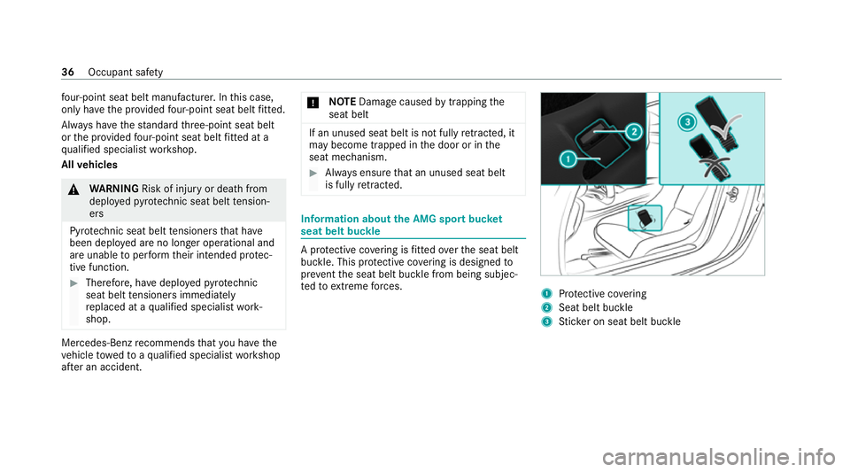 MERCEDES-BENZ AMG GT R-ROADSTER 2020 Owners Guide fo
ur-point seat belt manufacturer. In this case,
only ha vethe pr ovided four-point seat belt fitted.
Alw ays ha vethest andard thre e-point seat belt
or the pr ovided four-point seat belt fitted at MERCEDES-BENZ AMG GT R-ROADSTER 2020 Owners Guide fo
ur-point seat belt manufacturer. In this case,
only ha vethe pr ovided four-point seat belt fitted.
Alw ays ha vethest andard thre e-point seat belt
or the pr ovided four-point seat belt fitted at