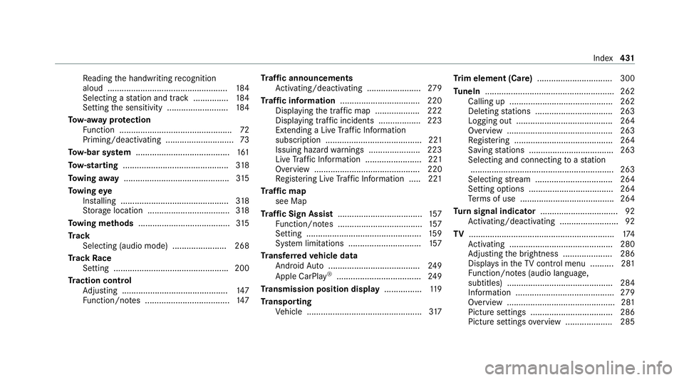 MERCEDES-BENZ AMG GT R-ROADSTER 2020 Owners Manual Re
ading the handwriting recognition
aloud ................................................... 184
Selecting a station and track ...............1 84
Setting the sensitivity .......................... MERCEDES-BENZ AMG GT R-ROADSTER 2020 Owners Manual Re
ading the handwriting recognition
aloud ................................................... 184
Selecting a station and track ...............1 84
Setting the sensitivity ..........................