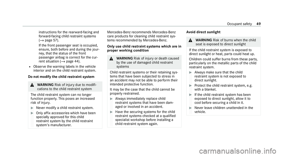 MERCEDES-BENZ AMG GT R-ROADSTER 2020 Workshop Manual instructions
forth ere ar wa rd-facing and
fo rw ard-facing child restra int sy stems
(/ page 57).
If th e front passenger seat is occupied,
ensure, bo thbefore and during the jour‐
ne y,that thest MERCEDES-BENZ AMG GT R-ROADSTER 2020 Workshop Manual instructions
forth ere ar wa rd-facing and
fo rw ard-facing child restra int sy stems
(/ page 57).
If th e front passenger seat is occupied,
ensure, bo thbefore and during the jour‐
ne y,that thest