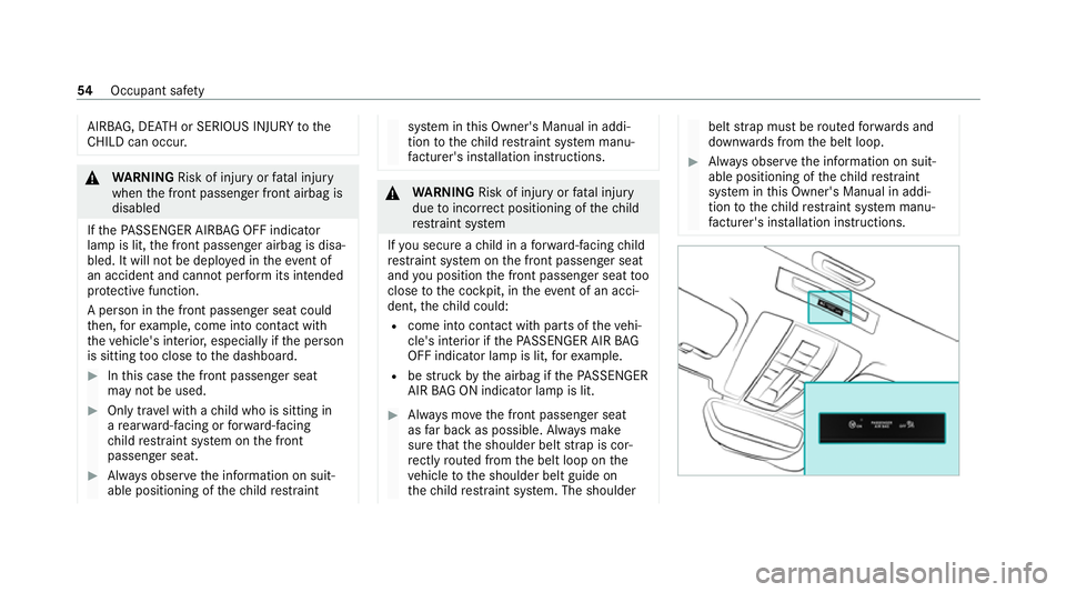 MERCEDES-BENZ AMG GT R-ROADSTER 2020 Workshop Manual AIR
BAG, DE ATH or SERIOUS INJU RYtothe
CH ILD can occur. &
WARNING Risk of injury orfata l injury
when the front passenger front airbag is
disabled
If th ePA SSENGER AIRB AGOFF indicator
lamp is lit, MERCEDES-BENZ AMG GT R-ROADSTER 2020 Workshop Manual AIR
BAG, DE ATH or SERIOUS INJU RYtothe
CH ILD can occur. &
WARNING Risk of injury orfata l injury
when the front passenger front airbag is
disabled
If th ePA SSENGER AIRB AGOFF indicator
lamp is lit,
