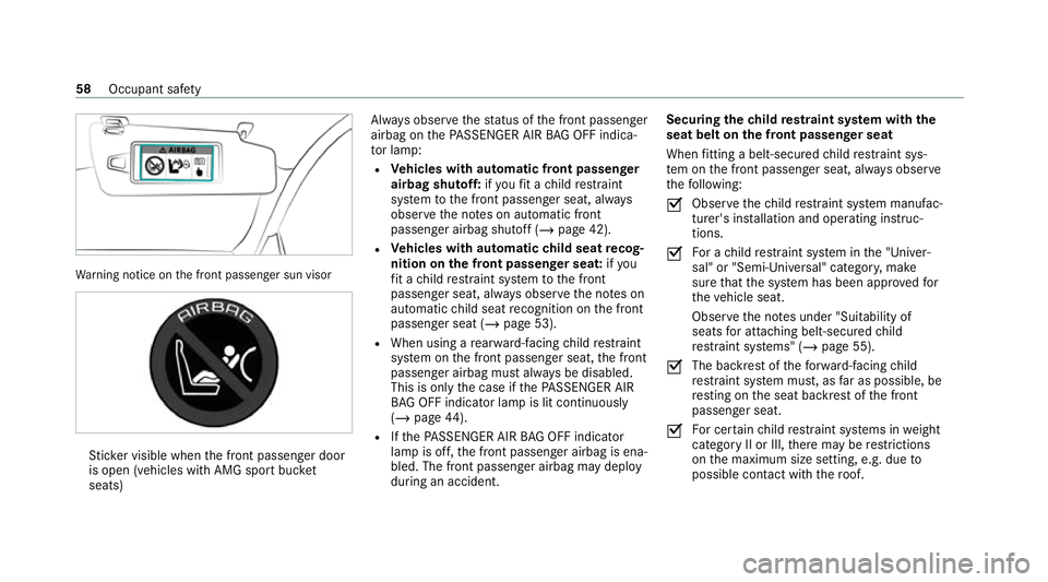MERCEDES-BENZ AMG GT R-ROADSTER 2020 Repair Manual Wa
rning notice on the front passenger sun visor St
icke r visible when the front passenger door
is open (vehicles with AMG sport buc ket
seats) Alw
ays obser vethest atus of the front passenger
airba MERCEDES-BENZ AMG GT R-ROADSTER 2020 Repair Manual Wa
rning notice on the front passenger sun visor St
icke r visible when the front passenger door
is open (vehicles with AMG sport buc ket
seats) Alw
ays obser vethest atus of the front passenger
airba