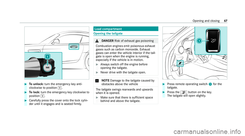 MERCEDES-BENZ AMG GT R-ROADSTER 2020 Repair Manual #
Tounlo ck:turn the emer gency key anti-
clo ckwise toposition 1. #
Tolock: turnthe emer gency key clo ckwise to
position 1. #
Carefully press the co ver onto the lock cylin‐
der until it engages a MERCEDES-BENZ AMG GT R-ROADSTER 2020 Repair Manual #
Tounlo ck:turn the emer gency key anti-
clo ckwise toposition 1. #
Tolock: turnthe emer gency key clo ckwise to
position 1. #
Carefully press the co ver onto the lock cylin‐
der until it engages a