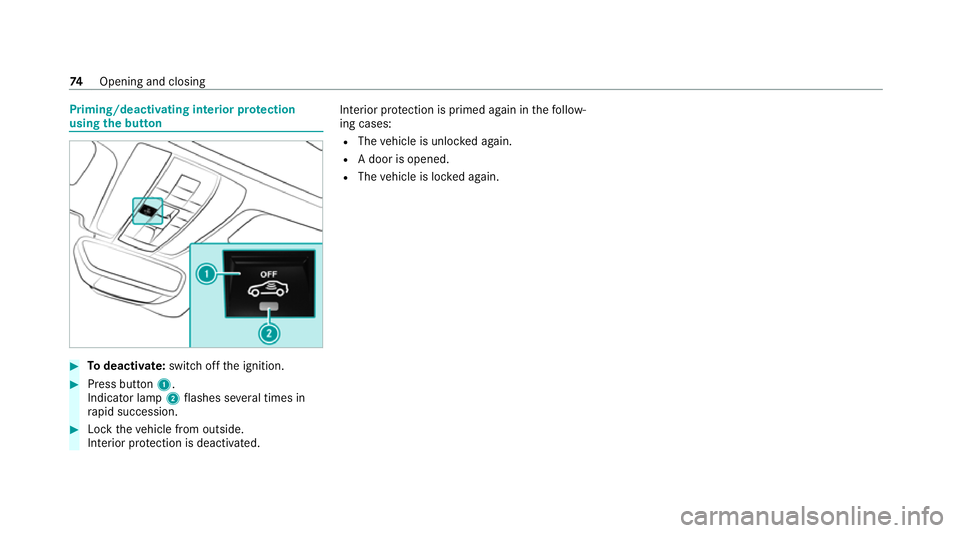 MERCEDES-BENZ AMG GT R-ROADSTER 2020 Manual PDF Priming/deactivating interior pr
otection
using the but ton #
Todeactivate: switch offthe ignition. #
Press button 1.
Indicator lamp 2flashes se veral times in
ra pid succession. #
Lock theve hicle fr MERCEDES-BENZ AMG GT R-ROADSTER 2020 Manual PDF Priming/deactivating interior pr
otection
using the but ton #
Todeactivate: switch offthe ignition. #
Press button 1.
Indicator lamp 2flashes se veral times in
ra pid succession. #
Lock theve hicle fr