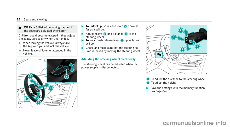 MERCEDES-BENZ AMG GT R-ROADSTER 2020 Manual Online &
WARNING Risk of becoming trapped if
th e seats are adjus tedby children
Children could become trapped if they adjust
th e seats, particularly when unattended. #
When leaving theve hicle, alw aysta k