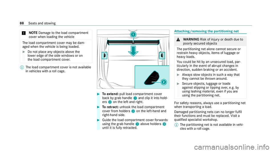 MERCEDES-BENZ AMG GT R-ROADSTER 2020 Owners Manual *
NO
TEDama getothe load compartment
co ver when loading theve hicle The load compartment co
ver may be dam‐
aged when theve hicle is being loaded. #
Do not place any objects abo vethe
lo we r edge MERCEDES-BENZ AMG GT R-ROADSTER 2020 Owners Manual *
NO
TEDama getothe load compartment
co ver when loading theve hicle The load compartment co
ver may be dam‐
aged when theve hicle is being loaded. #
Do not place any objects abo vethe
lo we r edge