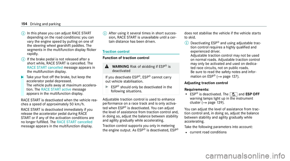 MERCEDES-BENZ AMG GT R-ROADSTER 2018 Owners Manual %
Inthis phase you can adjust RACE START
depending on thero ad conditions: you can
va ry the engine speed bypulling on one of
th esteering wheel gearshift paddles. The
segments in the multifunction di MERCEDES-BENZ AMG GT R-ROADSTER 2018 Owners Manual %
Inthis phase you can adjust RACE START
depending on thero ad conditions: you can
va ry the engine speed bypulling on one of
th esteering wheel gearshift paddles. The
segments in the multifunction di