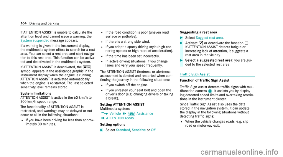 MERCEDES-BENZ AMG GT R-ROADSTER 2018 Owners Manual If
AT TENTION ASSIST is unable tocalculate the
attention le vel and cannot issue a warning, the
System suspended messageappears.
If a warning is given in the instrument displa y,
th e multimedia sy st MERCEDES-BENZ AMG GT R-ROADSTER 2018 Owners Manual If
AT TENTION ASSIST is unable tocalculate the
attention le vel and cannot issue a warning, the
System suspended messageappears.
If a warning is given in the instrument displa y,
th e multimedia sy st
