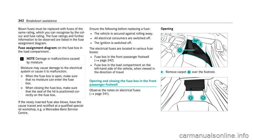 MERCEDES-BENZ AMG GT R-ROADSTER 2018 Owners Manual Blown fuses must be
replaced with fuses of the
same rating, which you can recognise bythe col‐
our and fuse rating. The fuse ratings and fu rther
information tobe obser ved are lis ted in the fuse
a MERCEDES-BENZ AMG GT R-ROADSTER 2018 Owners Manual Blown fuses must be
replaced with fuses of the
same rating, which you can recognise bythe col‐
our and fuse rating. The fuse ratings and fu rther
information tobe obser ved are lis ted in the fuse
a