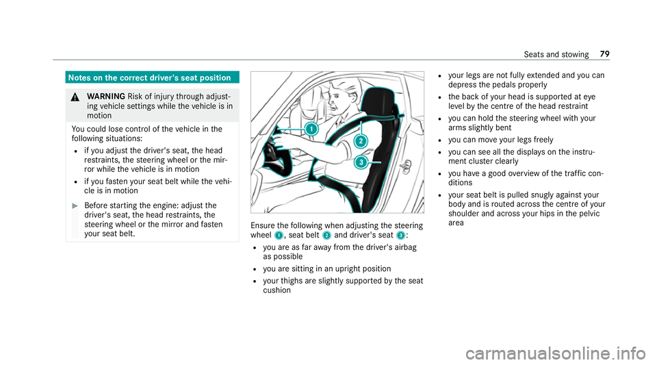 MERCEDES-BENZ AMG GT R-ROADSTER 2018 Manual Online Note
s onthe cor rect driver's seat position &
WARNING Risk of inju rythro ugh adjust‐
ing vehicle settings while theve hicle is in
motion
Yo u could lose cont rol of theve hicle in the
fo llowi MERCEDES-BENZ AMG GT R-ROADSTER 2018 Manual Online Note
s onthe cor rect driver's seat position &
WARNING Risk of inju rythro ugh adjust‐
ing vehicle settings while theve hicle is in
motion
Yo u could lose cont rol of theve hicle in the
fo llowi