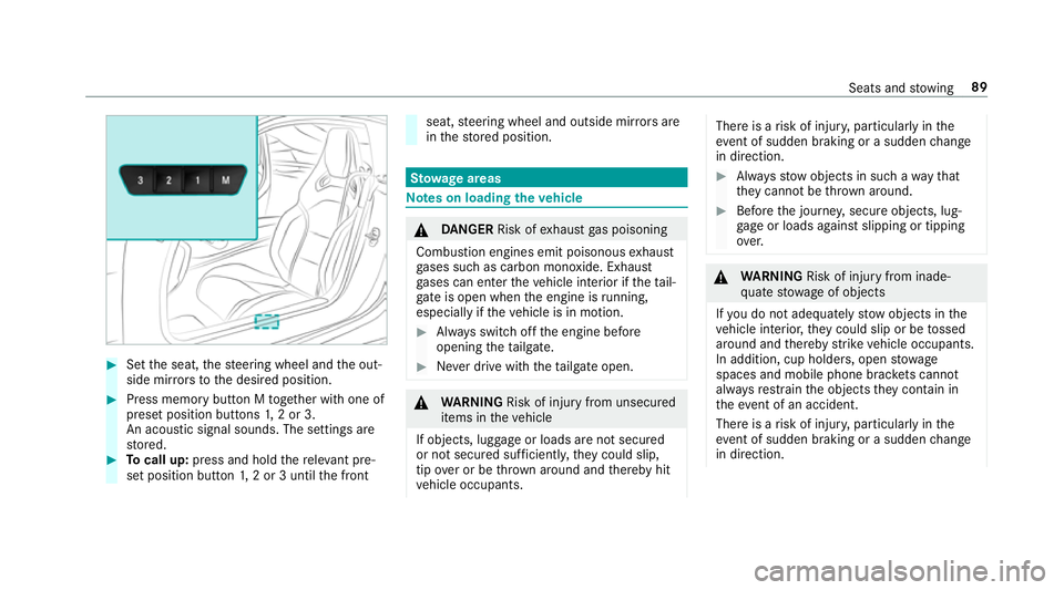 MERCEDES-BENZ AMG GT R-ROADSTER 2018 Owners Manual #
Set the seat, thesteering wheel and the out‐
side mir rors to the desired position. #
Press memory button M toge ther with one of
preset position buttons 1,2 or 3.
An acou stic signal sounds. The MERCEDES-BENZ AMG GT R-ROADSTER 2018 Owners Manual #
Set the seat, thesteering wheel and the out‐
side mir rors to the desired position. #
Press memory button M toge ther with one of
preset position buttons 1,2 or 3.
An acou stic signal sounds. The