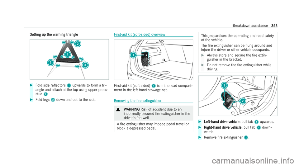 MERCEDES-BENZ B-CLASS HATCHBACK 2021  Owners Manual Se
Se
tting up t
tting up t he w
he war
arning tr
ning tr iangle
iangle #
Fold side re0ectors 1upwards toform a tri-
angle and attach at theto p using upper press-
stud 2. #
Fold legs 3down and out t