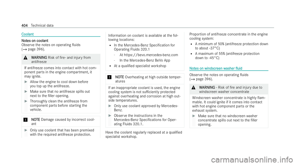 MERCEDES-BENZ B-CLASS HATCHBACK 2021  Owners Manual Coolant
Coolant
N
No
ot
tes on coolant
es on coolant
Obser vethe no tes on operating 0uids
(/ page 396). &
W
WARNING
ARNING Risk of /re‑ and injury from
antif reeze
If antifreeze comes into contac