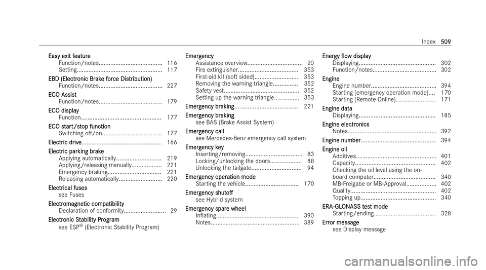 MERCEDES-BENZ B-CLASS HATCHBACK 2021 Owners Manual Easy e
Easy e
xit f
xit feature
eature
Fu nction/no tes...................................... 116
Setting................................................... 117
EBD (Electr
EBD (Electr onic Br
onic Br MERCEDES-BENZ B-CLASS HATCHBACK 2021 Owners Manual Easy e
Easy e
xit f
xit feature
eature
Fu nction/no tes...................................... 116
Setting................................................... 117
EBD (Electr
EBD (Electr onic Br
onic Br
