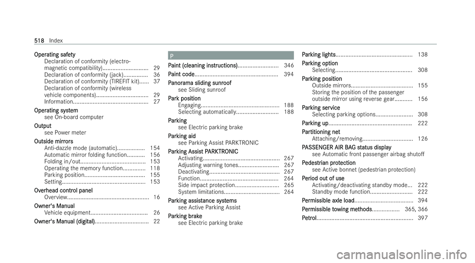 MERCEDES-BENZ B-CLASS HATCHBACK 2021 Repair Manual Oper
Oper
ating safe
ating safe ty
ty
Declaration of conformity (electro-
magnetic compatibility)........................... .29
Declaration of conformity (jack)............... 36
Declaration of confo