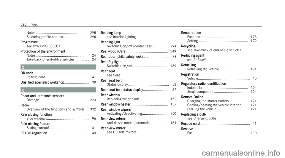 MERCEDES-BENZ B-CLASS HATCHBACK 2021  Owners Manual No
tes..................................................... 295
Selecting pro/le options........................ .296
Pr
Pr ogr
ogr amme
amme
see DYNAMIC SELECT
Pr ot
Pr otection of t
ection of t he 