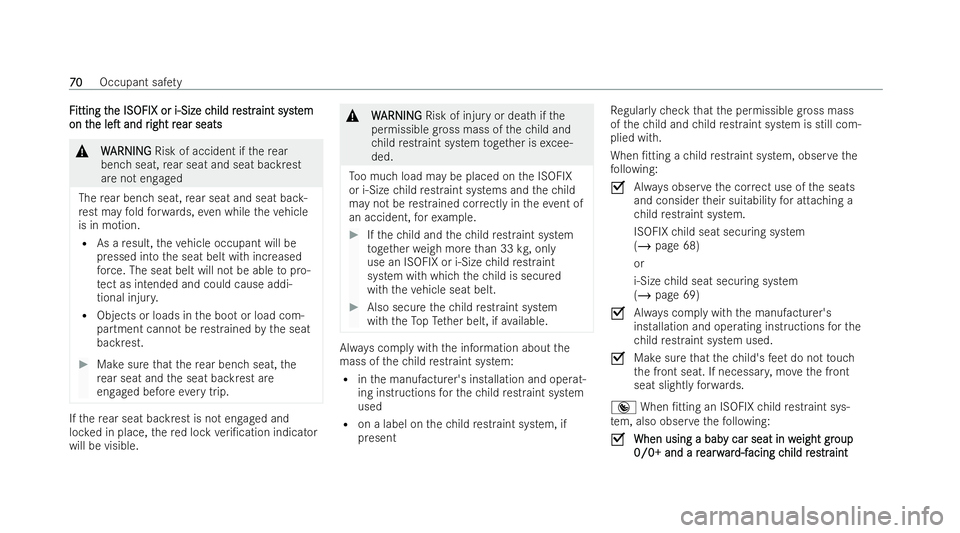 MERCEDES-BENZ B-CLASS HATCHBACK 2021  Owners Manual F
F
itting t
itting t he ISOFIX or i‑Size c
he ISOFIX or i‑Size c hild r
hild res
estrtraint syst
aint syst em
em
on t
on t he
heleT
leT and r
and r ight r
ight r ear seats
ear seats &
W
WARNING