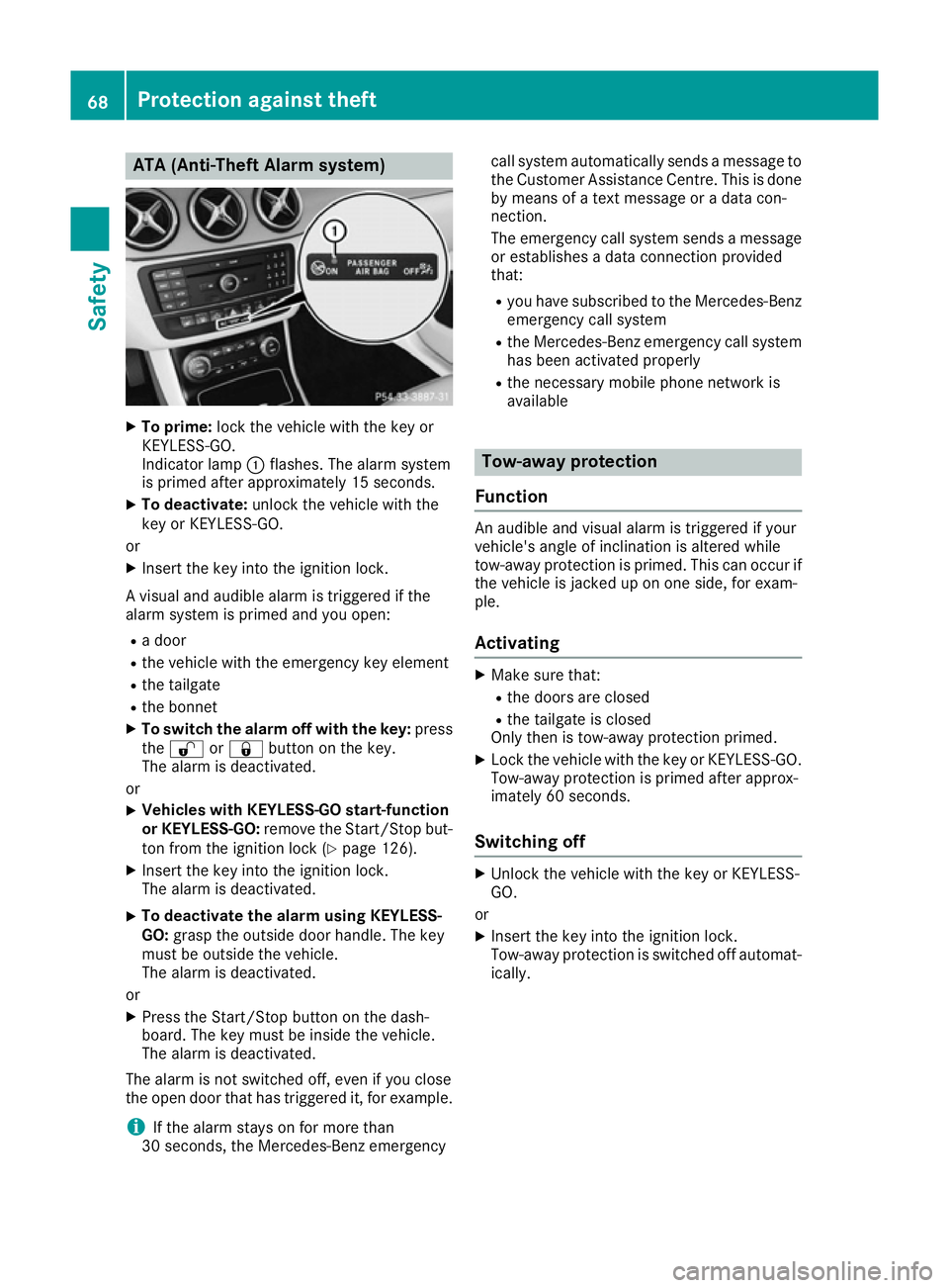MERCEDES-BENZ B-CLASS HATCHBACK 2015 Manual PDF ATA (Anti-Theft Alarm system)
X
To prime: lock the vehicle with the key or
KEYLESS-GO.
Indicator lamp :flashes. The alarm system
is primed after approximately 15 seconds.
X To deactivate: unlock the v MERCEDES-BENZ B-CLASS HATCHBACK 2015 Manual PDF ATA (Anti-Theft Alarm system)
X
To prime: lock the vehicle with the key or
KEYLESS-GO.
Indicator lamp :flashes. The alarm system
is primed after approximately 15 seconds.
X To deactivate: unlock the v
