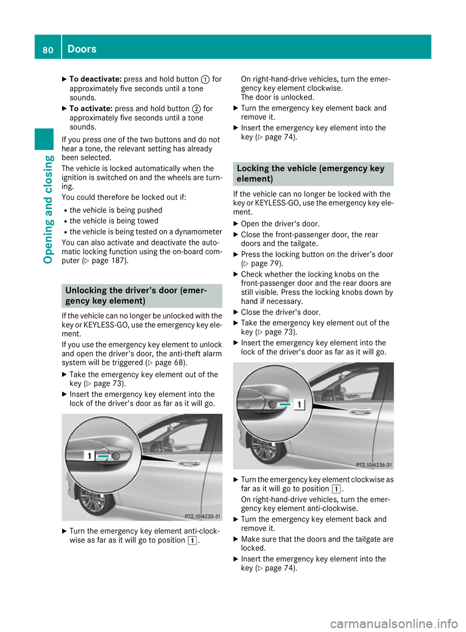 MERCEDES-BENZ B-CLASS HATCHBACK 2015 Manual Online X
To deactivate: press and hold button :for
approximately five seconds until a tone
sounds.
X To activate: press and hold button ;for
approximately five seconds until a tone
sounds.
If you press one o MERCEDES-BENZ B-CLASS HATCHBACK 2015 Manual Online X
To deactivate: press and hold button :for
approximately five seconds until a tone
sounds.
X To activate: press and hold button ;for
approximately five seconds until a tone
sounds.
If you press one o