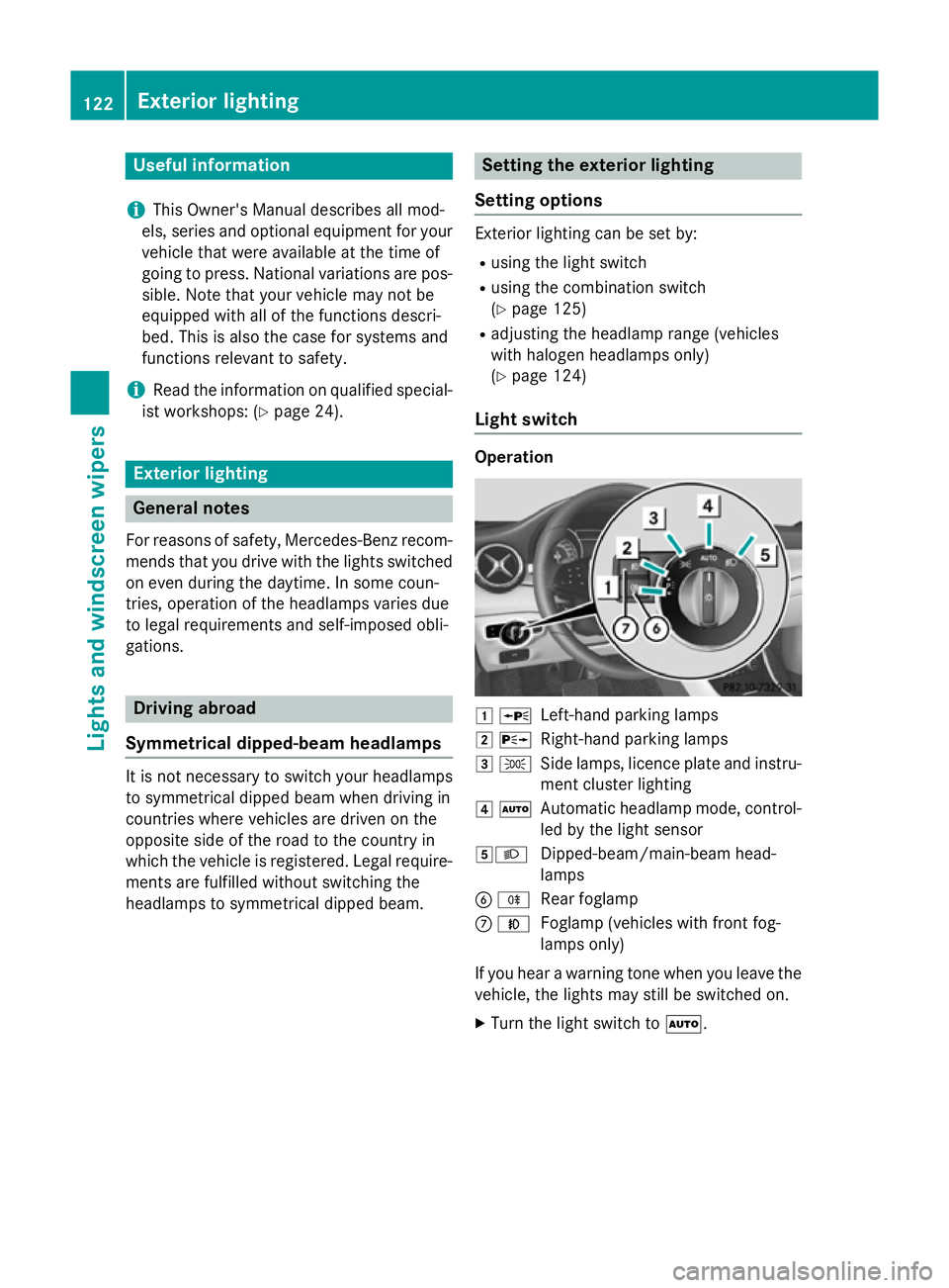MERCEDES-BENZ B-CLASS HATCHBACK 2014 Owners Manual Useful information
i This Owner's Manual describes all mod-
els, series and optional equipment for your
vehicle that were available at the time of
going to press. National variations are pos- sibl MERCEDES-BENZ B-CLASS HATCHBACK 2014 Owners Manual Useful information
i This Owner's Manual describes all mod-
els, series and optional equipment for your
vehicle that were available at the time of
going to press. National variations are pos- sibl