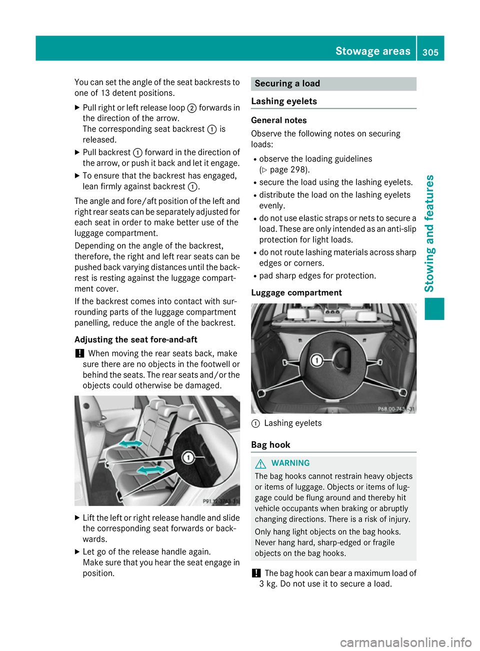 MERCEDES-BENZ B-CLASS HATCHBACK 2014  Owners Manual You can set the angle of the seat backrests to
one of 13 detent positions.
X Pull right or left release loop ;forwards in
the direction of the arrow.
The corresponding seat backrest :is
released.
X Pu