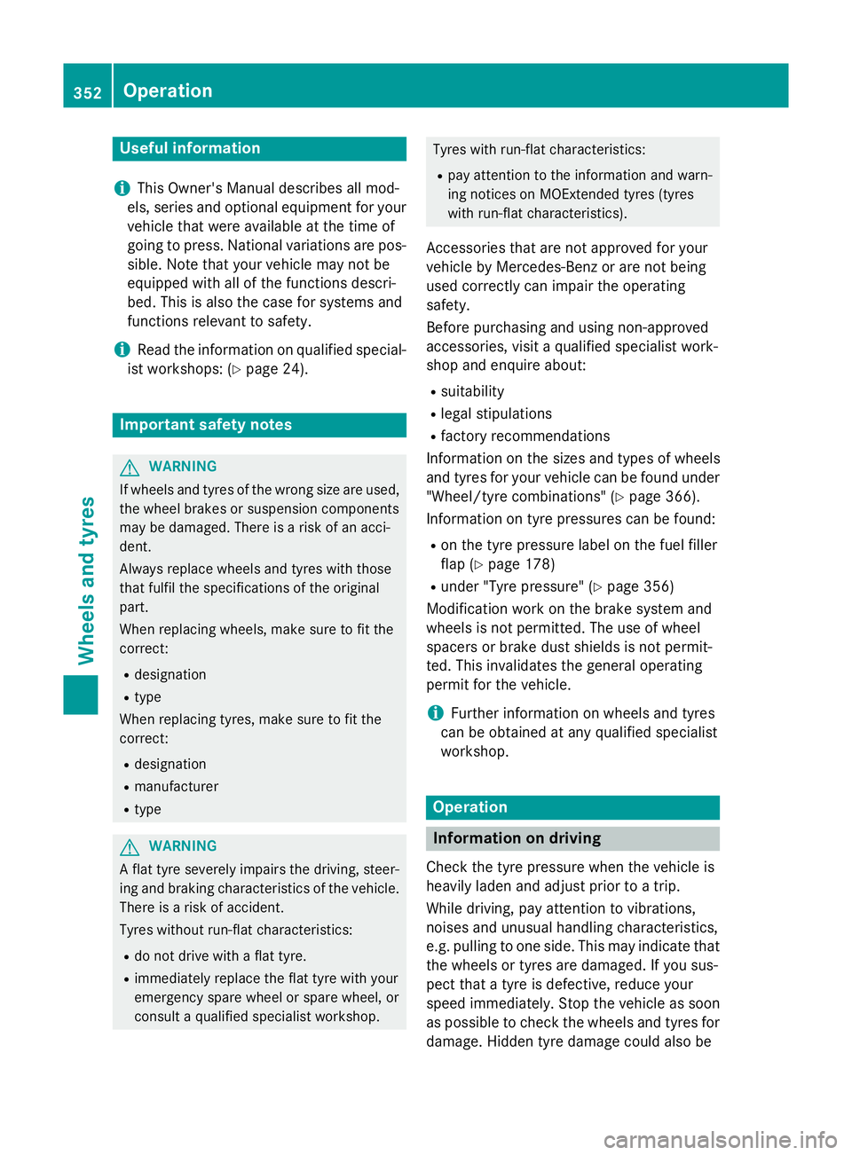 MERCEDES-BENZ B-CLASS HATCHBACK 2014  Owners Manual Useful information
i This Owner's Manual describes all mod-
els, series and optional equipment for your
vehicle that were available at the time of
going to press. National variations are pos- sibl MERCEDES-BENZ B-CLASS HATCHBACK 2014  Owners Manual Useful information
i This Owner's Manual describes all mod-
els, series and optional equipment for your
vehicle that were available at the time of
going to press. National variations are pos- sibl