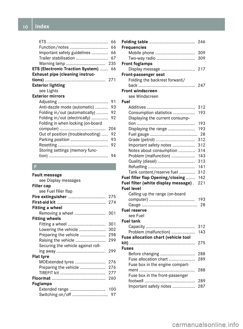 MERCEDES-BENZ B-CLASS HATCHBACK 2011 User Guide ETS
.................................................. 66
Function/notes ................................ 66
Important safety guidelines .............66
Trailer stabilisatio n......................... MERCEDES-BENZ B-CLASS HATCHBACK 2011 User Guide ETS
.................................................. 66
Function/notes ................................ 66
Important safety guidelines .............66
Trailer stabilisatio n.........................