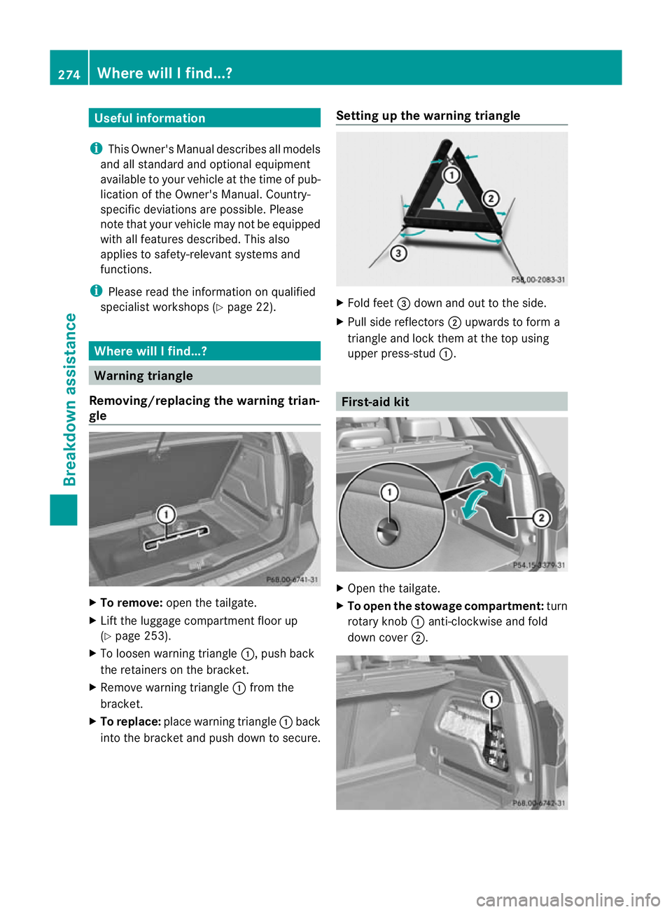 MERCEDES-BENZ B-CLASS HATCHBACK 2011 Owners Manual Useful information
i This Owner's Manual describes all models
and all standard and optional equipment
available to your vehicle at the time of pub-
lication of the Owner's Manual. Country-
spe MERCEDES-BENZ B-CLASS HATCHBACK 2011 Owners Manual Useful information
i This Owner's Manual describes all models
and all standard and optional equipment
available to your vehicle at the time of pub-
lication of the Owner's Manual. Country-
spe