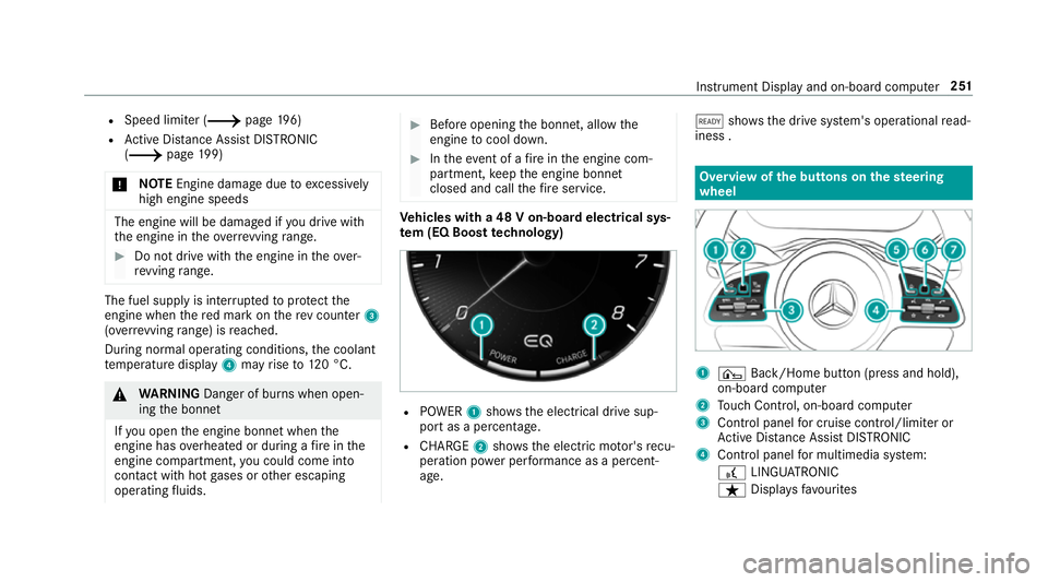 MERCEDES-BENZ C-CLASS CABRIOLET 2018 Owners Manual R
Speed limiter (0013 page 196)
R Active Dis tance Assi stDISTRONIC
(0013 page 199)
000E NO
TEEngine dama gedue toexc essively
high engine speeds The engine will be damaged if
you drive with
th e engi MERCEDES-BENZ C-CLASS CABRIOLET 2018 Owners Manual R
Speed limiter (0013 page 196)
R Active Dis tance Assi stDISTRONIC
(0013 page 199)
000E NO
TEEngine dama gedue toexc essively
high engine speeds The engine will be damaged if
you drive with
th e engi