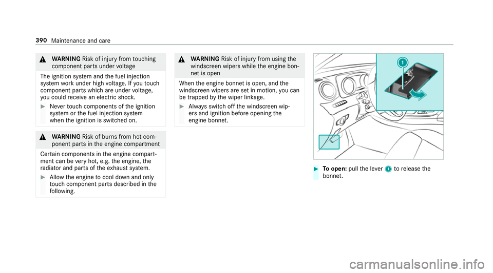MERCEDES-BENZ C-CLASS CABRIOLET 2018 Owners Manual 000A
WARNING Risk of inju ryfrom touching
co mp onent parts under voltage
The ignition sy stem and the fuel injection
sy stem workunder high voltage. If youto uch
co mp onent parts which are under vol MERCEDES-BENZ C-CLASS CABRIOLET 2018 Owners Manual 000A
WARNING Risk of inju ryfrom touching
co mp onent parts under voltage
The ignition sy stem and the fuel injection
sy stem workunder high voltage. If youto uch
co mp onent parts which are under vol