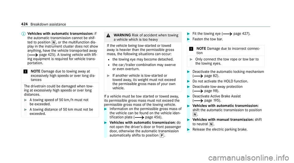MERCEDES-BENZ C-CLASS CABRIOLET 2018 Owners Manual 0009
Vehicles with automatic transmission: if
th e automatic transmission cann otbe shif‐
te dto position 005C, orthe multifunction dis‐
play in the instrument clus ter does not show
anything, ha MERCEDES-BENZ C-CLASS CABRIOLET 2018 Owners Manual 0009
Vehicles with automatic transmission: if
th e automatic transmission cann otbe shif‐
te dto position 005C, orthe multifunction dis‐
play in the instrument clus ter does not show
anything, ha