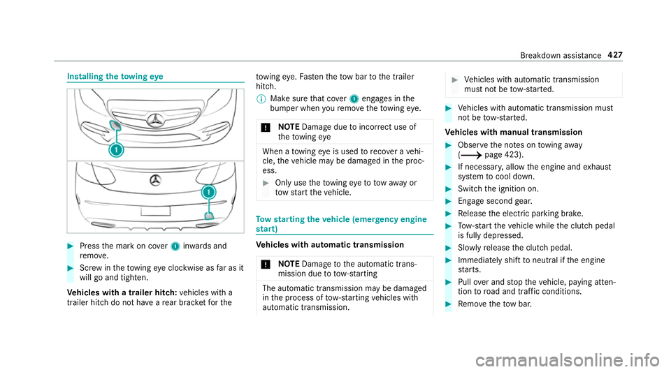 MERCEDES-BENZ C-CLASS CABRIOLET 2018 Owners Manual Installing
theto wing eye 0007
Press the mark on co ver1 inwa rds and
re mo ve. 0007
Screw intheto wing eyeclockwise as far as it
will go and tighten.
Ve hicles with a trailer hitch: vehicles with a
t MERCEDES-BENZ C-CLASS CABRIOLET 2018 Owners Manual Installing
theto wing eye 0007
Press the mark on co ver1 inwa rds and
re mo ve. 0007
Screw intheto wing eyeclockwise as far as it
will go and tighten.
Ve hicles with a trailer hitch: vehicles with a
t