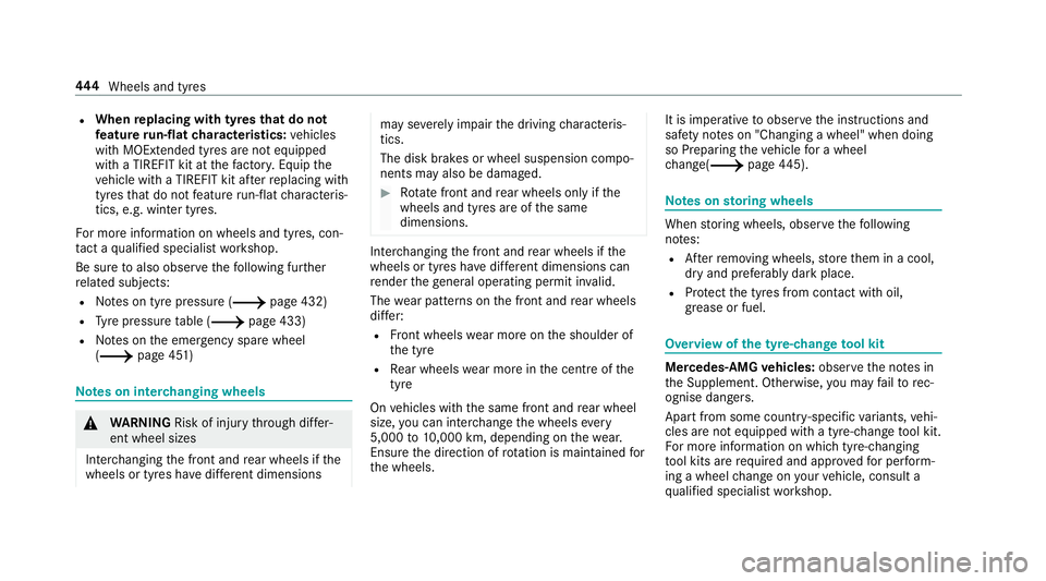 MERCEDES-BENZ C-CLASS CABRIOLET 2018 Owners Manual R
When replacing with tyres that do not
fe ature run-flat characteristics: vehicles
with MOExtended tyres are not equipped
with a TIREFIT kit at thefa ctor y.Equip the
ve hicle with a TIREFIT kit af t MERCEDES-BENZ C-CLASS CABRIOLET 2018 Owners Manual R
When replacing with tyres that do not
fe ature run-flat characteristics: vehicles
with MOExtended tyres are not equipped
with a TIREFIT kit at thefa ctor y.Equip the
ve hicle with a TIREFIT kit af t