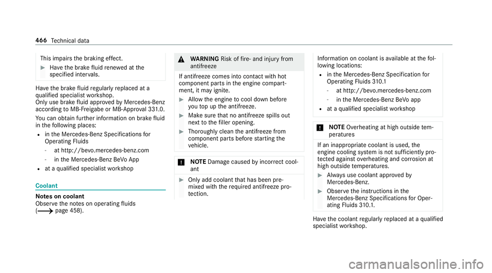 MERCEDES-BENZ C-CLASS CABRIOLET 2018 Owners Manual This impairs
the braking ef fect. 0007
Have the brake fluid rene we d at the
specified inter vals. Ha
ve the brake fluid regularly replaced at a
qu alified specialist workshop.
Only use brake fluid ap MERCEDES-BENZ C-CLASS CABRIOLET 2018 Owners Manual This impairs
the braking ef fect. 0007
Have the brake fluid rene we d at the
specified inter vals. Ha
ve the brake fluid regularly replaced at a
qu alified specialist workshop.
Only use brake fluid ap