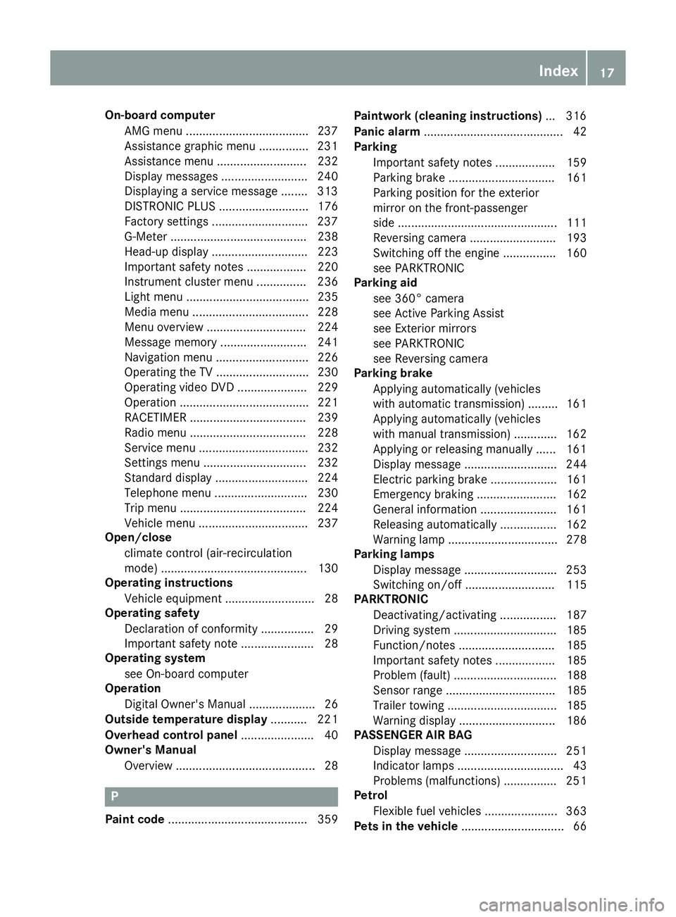 MERCEDES-BENZ C-CLASS CABRIOLET 2016  Owners Manual On-board computer
AMG menu .....................................2 37
Assistance graphic menu .............. .231
Assistance menu ........................... 232
Display messages ......................