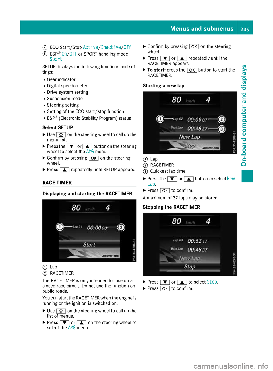MERCEDES-BENZ C-CLASS CABRIOLET 2016 Owners Manual ?
ECO Start/Stop Active
Active/InactiveInactive/ Off
Off
A ESP ®
On
On/Off Off or SPORT handling mode
Sport
Sport
SETUP displays the following functions and set- tings:
R Gear indicator
R Digital spe MERCEDES-BENZ C-CLASS CABRIOLET 2016 Owners Manual ?
ECO Start/Stop Active
Active/InactiveInactive/ Off
Off
A ESP ®
On
On/Off Off or SPORT handling mode
Sport
Sport
SETUP displays the following functions and set- tings:
R Gear indicator
R Digital spe