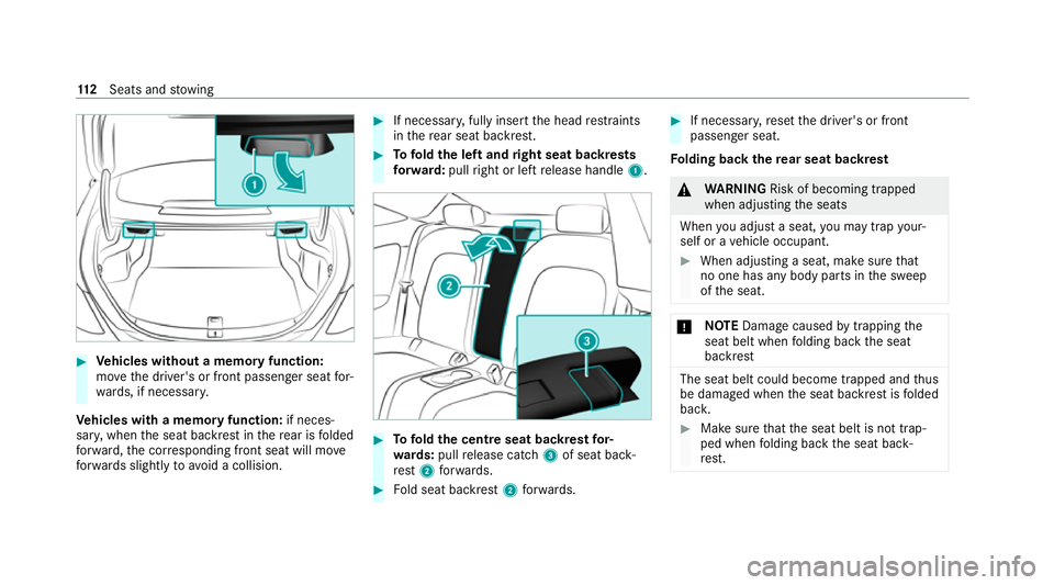 MERCEDES-BENZ C-CLASS COUPE 2021 Owners Manual #
Vehicles without a memory function:
mo vethe driver's or front passenger seat for‐
wa rds, if necessar y.
Ve hicles with a memory function: if neces‐
sar y,when the seat backrest in there ar MERCEDES-BENZ C-CLASS COUPE 2021 Owners Manual #
Vehicles without a memory function:
mo vethe driver's or front passenger seat for‐
wa rds, if necessar y.
Ve hicles with a memory function: if neces‐
sar y,when the seat backrest in there ar
