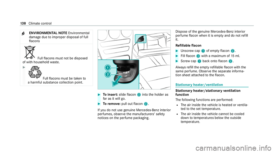 MERCEDES-BENZ C-CLASS COUPE 2021 Owners Manual +
ENVIRONMENTAL
NOTEEnvironmental
dama gedue toimproper disposal of full
fl acons Fu
llflacons must not be disposed
of with household waste. #
Fu
llflacons must be take nto
a harmful subs tance collec MERCEDES-BENZ C-CLASS COUPE 2021 Owners Manual +
ENVIRONMENTAL
NOTEEnvironmental
dama gedue toimproper disposal of full
fl acons Fu
llflacons must not be disposed
of with household waste. #
Fu
llflacons must be take nto
a harmful subs tance collec
