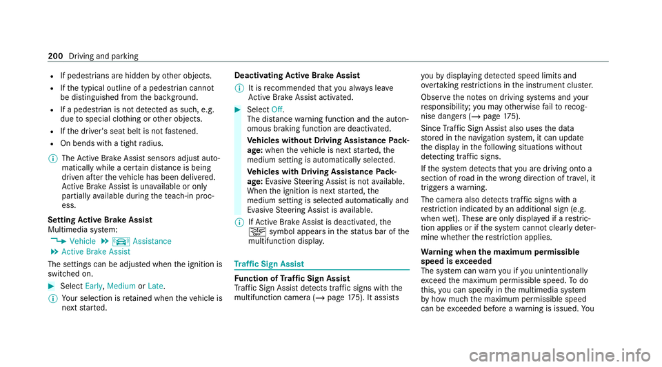 MERCEDES-BENZ C-CLASS COUPE 2021 Owners Manual R
If pedestrians are hidden by other objects.
R Ifth e typical outline of a pedestrian cann ot
be distinguished from the bac kground.
R If a pedestrian is not de tected as su ch, e.g.
due tospecial cl MERCEDES-BENZ C-CLASS COUPE 2021 Owners Manual R
If pedestrians are hidden by other objects.
R Ifth e typical outline of a pedestrian cann ot
be distinguished from the bac kground.
R If a pedestrian is not de tected as su ch, e.g.
due tospecial cl