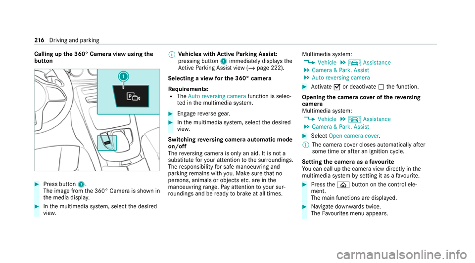 MERCEDES-BENZ C-CLASS COUPE 2021 Owners Manual Calling up
the 360° Camera view using the
button #
Press button 1.
The image from the 360° Camera is shown in
th e media displa y.#
Inthe multimedia sy stem, select the desired
vie w. %
Ve
hicles wi MERCEDES-BENZ C-CLASS COUPE 2021 Owners Manual Calling up
the 360° Camera view using the
button #
Press button 1.
The image from the 360° Camera is shown in
th e media displa y.#
Inthe multimedia sy stem, select the desired
vie w. %
Ve
hicles wi