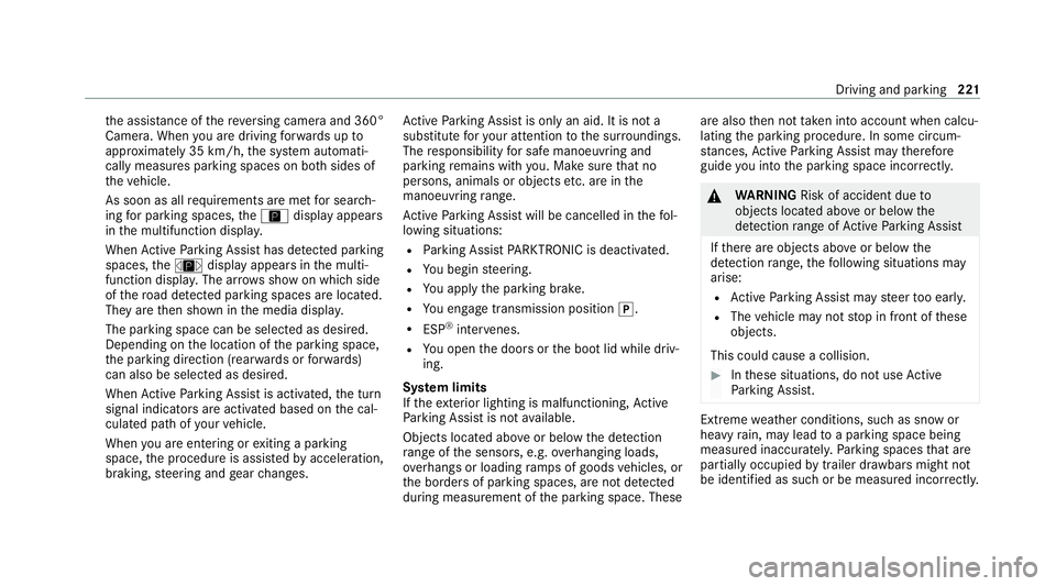 MERCEDES-BENZ C-CLASS COUPE 2021 Owners Manual th
e assis tance of there ve rsing camera and 360°
Camera. When you are driving forw ards up to
appr oximately 35 km/h, the sy stem automati‐
cally measures parking spaces on bo thsides of
th eve h MERCEDES-BENZ C-CLASS COUPE 2021 Owners Manual th
e assis tance of there ve rsing camera and 360°
Camera. When you are driving forw ards up to
appr oximately 35 km/h, the sy stem automati‐
cally measures parking spaces on bo thsides of
th eve h