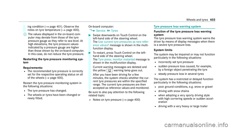 MERCEDES-BENZ C-CLASS COUPE 2021 Owners Manual ing condition (/
page 401). Observethe
no tes on tyre temp erature (/ page 400).
% The values displa yed in the on-board com‐
puter may deviate from those of the tyre
pressure gauge as they referto MERCEDES-BENZ C-CLASS COUPE 2021 Owners Manual ing condition (/
page 401). Observethe
no tes on tyre temp erature (/ page 400).
% The values displa yed in the on-board com‐
puter may deviate from those of the tyre
pressure gauge as they referto