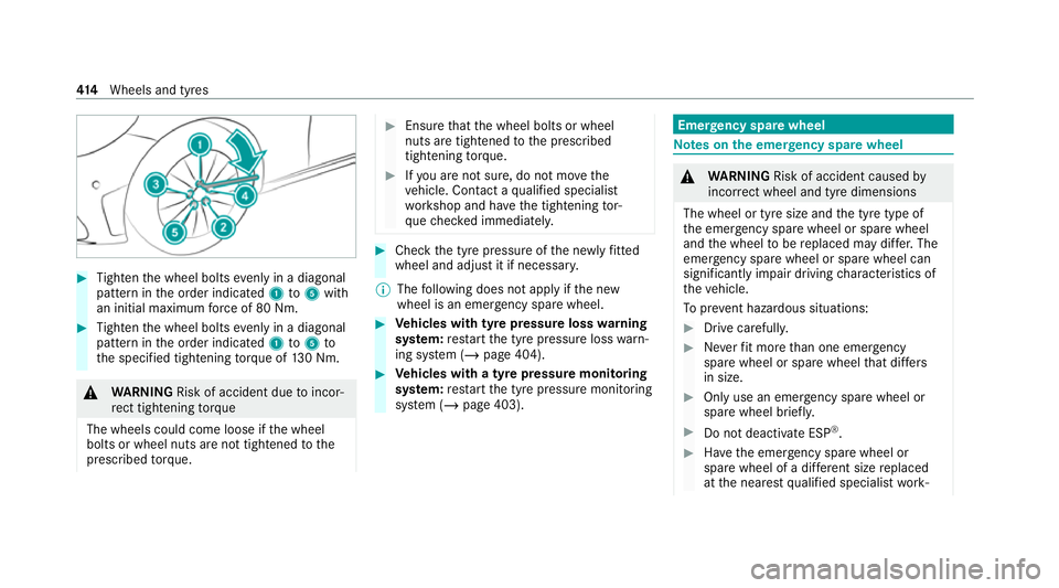 MERCEDES-BENZ C-CLASS COUPE 2021  Owners Manual #
Tighten the wheel bolts evenly in a diagonal
pattern in the order indicated 1to5 with
an initial maximum forc e of 80 Nm. #
Tighten the wheel bolts evenly in a diagonal
pattern in the order indicate
