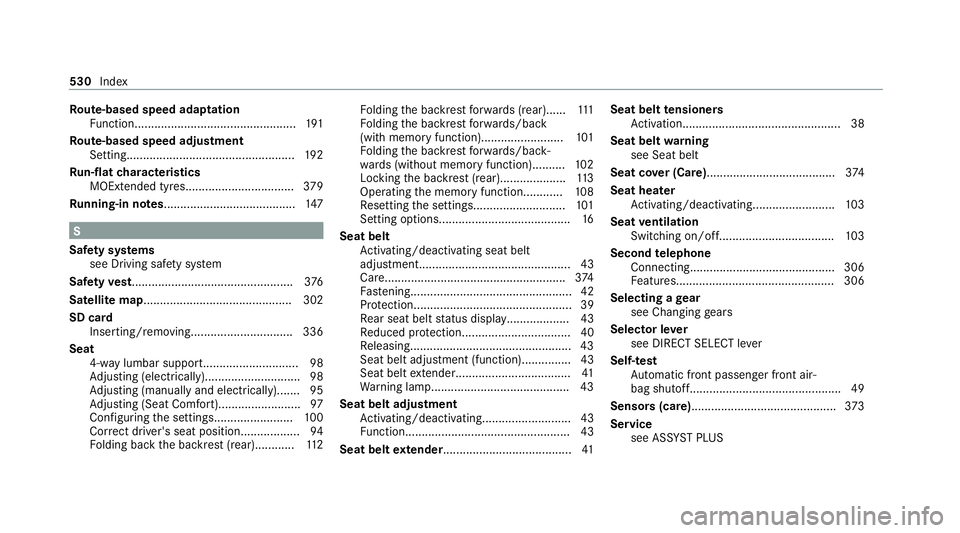 MERCEDES-BENZ C-CLASS COUPE 2021 Owners Manual Ro
ute-based speed adaptation
Fu nction................................................. 191
Ro ute-based speed adjustment
Setting................................................... 19 2
Ru n-flat cha MERCEDES-BENZ C-CLASS COUPE 2021 Owners Manual Ro
ute-based speed adaptation
Fu nction................................................. 191
Ro ute-based speed adjustment
Setting................................................... 19 2
Ru n-flat cha